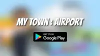 Guide For My Town : Airport Screen Shot 4