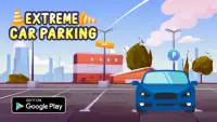 Extreme Car Parking - Challenging Car Parking Game Screen Shot 0