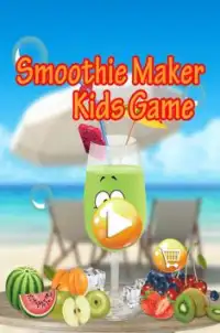Smoothie Maker kids Game Screen Shot 0