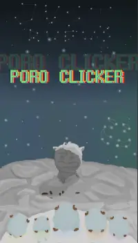 Poro Clicker - Liga Legend Gra Idle Screen Shot 0