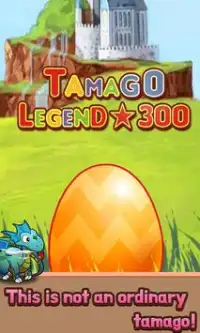 Tamago Legends 300 Screen Shot 0