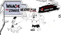 Whack Your Zombie Neighbour: 13 Killer Ways Screen Shot 4