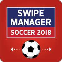 Swipe Manager: Soccer 2018