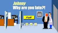 Funny Escape Johnny Why Late? Screen Shot 0