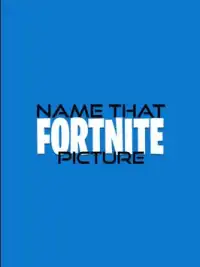 Name That Fortnite Picture Screen Shot 12