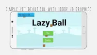 Lazy Ball Screen Shot 1