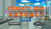 Crime City Dead Assault Screen Shot 0
