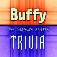 Buffy the Vampire Slayer Trivia Quiz