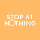 Stop at Nothing