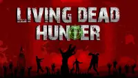 Living Dead Hunter Screen Shot 2