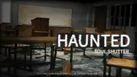 Haunted : Soul shutter Screen Shot 0