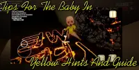 Tips For The Baby In Yellow Hints And Guide Screen Shot 1