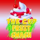 The Cup Fruit Smash