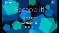 Escape it ! Screen Shot 0