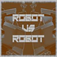 Robot VS Robot