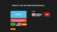 Would You Like: Dragon Ball Screen Shot 0