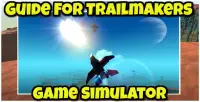 Guide For Trailmakers game Simulator Screen Shot 3