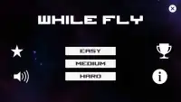 While Fly Screen Shot 1