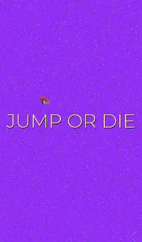 Jump or Die Screen Shot 0