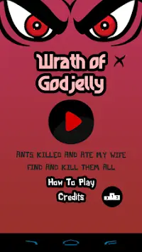 Wrath Of Godjelly - Ant Smash Screen Shot 0