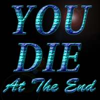 You Die At The End