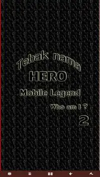 Tebak Nama Hero mobile legends 2 Screen Shot 0