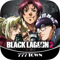 [777TOWN]BLACK LAGOON2