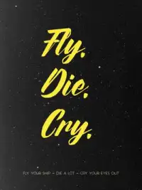 Fly. Die. Cry. Screen Shot 6