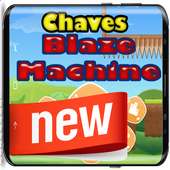 Chaves Blaze Machine