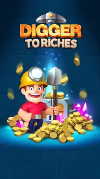 Digger To Riches： Idle mining game Screen Shot 0