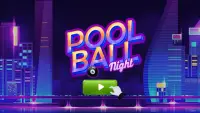 Pool Ball Night Screen Shot 0
