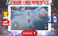 Ultralegend : X Heroes Fighting Battle 3D Screen Shot 1