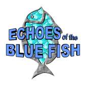 Echoes of the Blue Fish