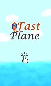 Fast Plane Screen Shot 0
