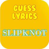 Guess Lyrics: SLIPKNOT