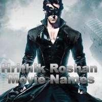Hrithik Roshan Movie Names