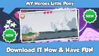 My Heroes Little Pony Screen Shot 0
