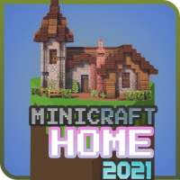 Minicraft Home 2021