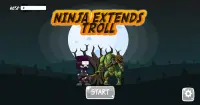Ninja Extends Troll - The Ninja Game Screen Shot 0