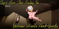 Tips For The Baby In Yellow Hints And Guide Screen Shot 0
