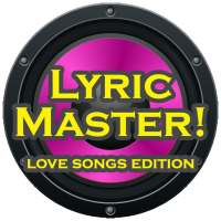 Lyric Master:love songs edition quiz