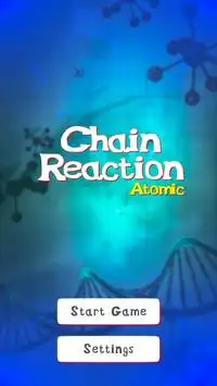Chain Reaction - Atomic Screen Shot 0