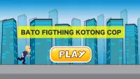 Bato Fighting Kotong Cops Screen Shot 0