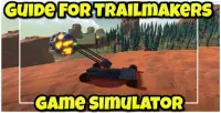 Guide For Trailmakers game Simulator Screen Shot 0