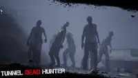 Tunnel Dead Hunter Screen Shot 2