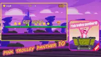 pink trolley panther 10 Screen Shot 1