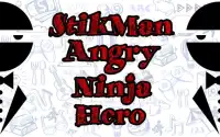 Stickman Angry Ninja Hero Screen Shot 0