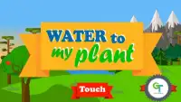 Water to my plant Screen Shot 0