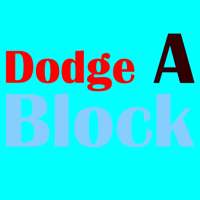 Dodge A Block