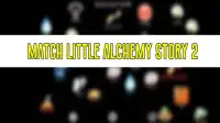 Match Little Alchemy Story 2 Screen Shot 0